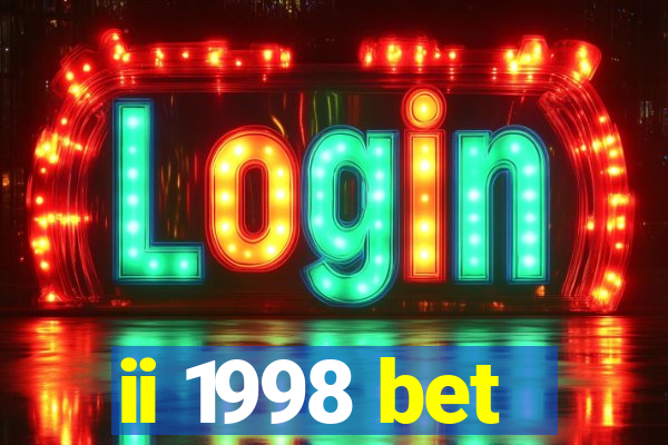 ii 1998 bet